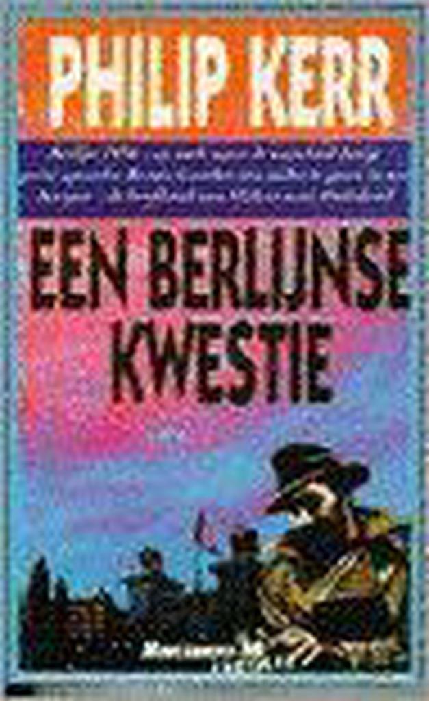Een Berlijnse kwestie 9789029041362 Philip Kerr, Boeken, Thrillers, Gelezen, Verzenden
