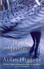 Flotsam And Jetsam  Higgins, Aidan  Book, Gelezen, Higgins, Aidan, Verzenden