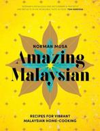9780224101547 Amazing Malaysian | Tweedehands, Verzenden, Zo goed als nieuw, Norman Musa