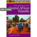 Culture and Customs of the Central African Republic, Verzenden, Zo goed als nieuw, Jacqueline C. Woodfork