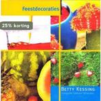 Feestdecoraties 9789044317732 Betty Kessing, Verzenden, Zo goed als nieuw, Betty Kessing
