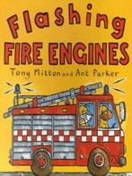 Flashing fire engines by Tony Mitton Ant Parker (Paperback), Gelezen, Tony Mitton, Verzenden