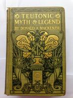 Donald A. Mackenzie - Teutonic Myth and legend - 1912, Antiek en Kunst