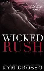 Wicked Rush 9781539168058 Kym Grosso, Verzenden, Gelezen, Kym Grosso