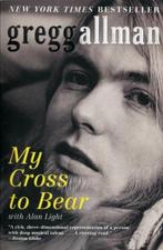 9780062112057 My Cross To Bear | Tweedehands, Verzenden, Zo goed als nieuw, GREGG ALLMAN
