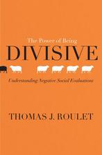 The Power of Being Divisive Understanding Negative Social, Boeken, Verzenden, Gelezen, Thomas J. Roulet