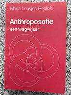 Anthroposofie, een wegwijzer, Boeken, Verzenden, Wijsbegeerte of Ethiek, Maria Loosjes – Roelofs, Gelezen