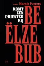 Komt een priester bij Beëlzebub 9789464594706 Marnix Peeters, Verzenden, Gelezen, Marnix Peeters