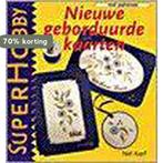 Nieuwe geborduurde kaarten / SuperHobby 9789021327853, Verzenden, Gelezen, N. Korf