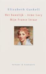Het Huwelijk - Arme Lucy - Mijn Franse leraar 9789076542119, Gelezen, E. Gaskell, Verzenden