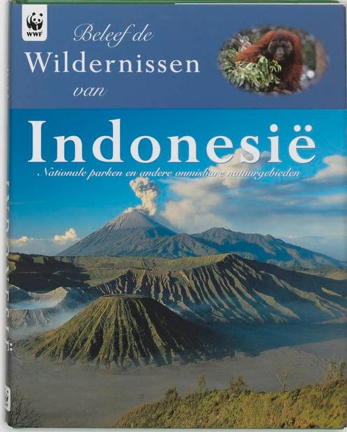 Beleef De Wildernissen Van Indonesi 9789075717235, Boeken, Natuur, Gelezen, Verzenden