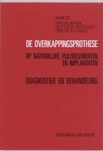 9789031311521 De overkappingsprothese op natuurlijke pijl..., Boeken, Verzenden, Zo goed als nieuw, W. Kalk