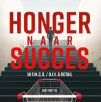 Honger naar succes 9789083026183, Boeken, Zo goed als nieuw
