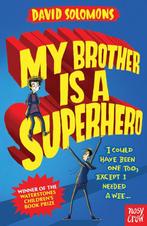 My Brother Is A Superhero 9780857634795 David Solomons, Verzenden, Gelezen, David Solomons