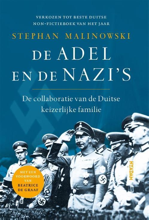 De adel en de nazis 9789046829936 Stephan Malinowski, Boeken, Overige Boeken, Zo goed als nieuw, Verzenden