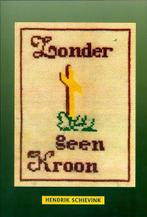 ZONDER KRUIS GEEN KROON 9789057981272 H. Schievink, Boeken, Verzenden, Gelezen, H. Schievink