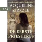 De eerste priesteres 9789492883483 Jacqueline Zirkzee, Boeken, Verzenden, Zo goed als nieuw, Jacqueline Zirkzee