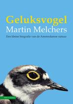 Geluksvogel 9789050118118 Martin Melchers, Gelezen, Martin Melchers, Verzenden
