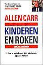 Kinderen en roken 9789022525982 Allen Carr, Boeken, Gezondheid, Dieet en Voeding, Verzenden, Gelezen, Allen Carr