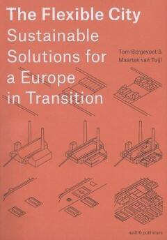 The Flexible City 9789462082878 Tom Bergevoet, Boeken, Kunst en Cultuur | Architectuur, Gelezen, Verzenden