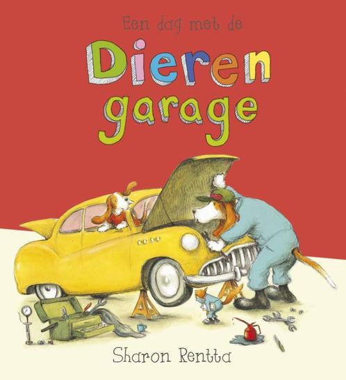 Een dag met de dierengarage 9789025865672 Sharon Rentta, Boeken, Prentenboeken en Plaatjesalbums, Gelezen, Verzenden