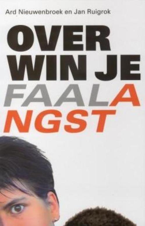 Overwin je faalangst 9789025954277 Ard Nieuwenbroek, Boeken, Psychologie, Zo goed als nieuw, Verzenden