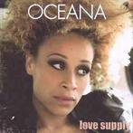 cd - Oceana - Love Supply, Verzenden, Zo goed als nieuw