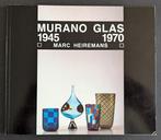 Marc Heiremans - Murano Glas 1945-1970 - 1989, Antiek en Kunst