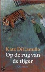Op de rug van de tijger 9789021459783 K. DiCamillo, Boeken, Kinderboeken | Jeugd | onder 10 jaar, Verzenden, Gelezen, K. DiCamillo