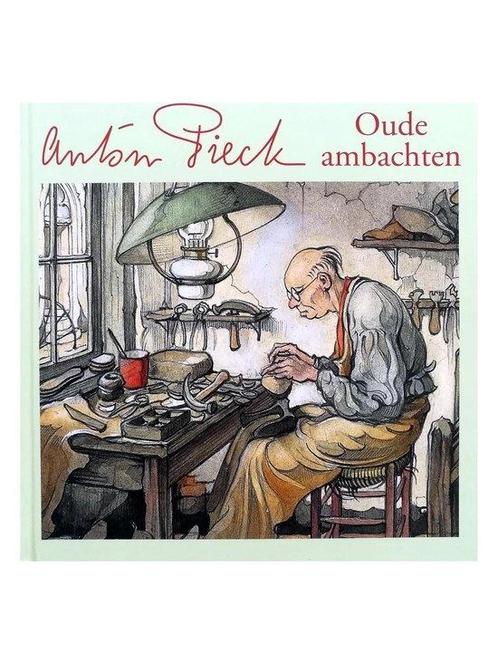Anton Pieck - Oude ambachten - prentenboek, Boeken, Overige Boeken, Verzenden