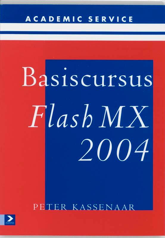 Basiscursus Flash MX 2004 9789039522141 P. Kassenaar, Boeken, Informatica en Computer, Gelezen, Verzenden