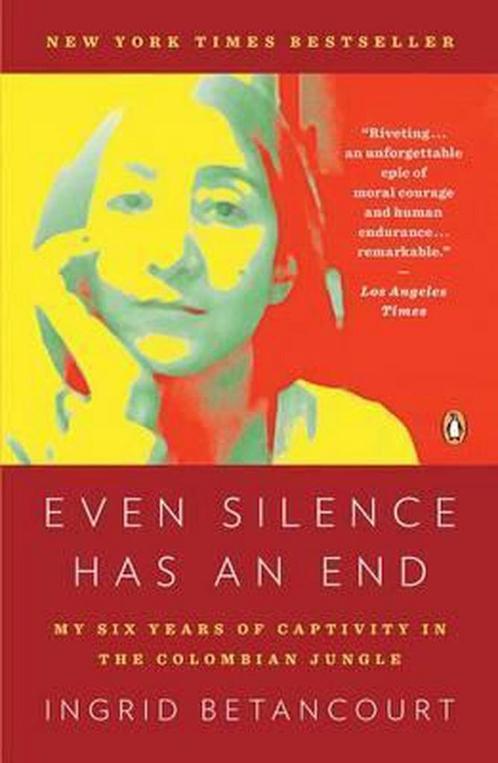 Even Silence Has An End 9781594202759 Ingrid Betancourt, Boeken, Overige Boeken, Gelezen, Verzenden