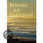 Brieven Uit Tasmanie 9789077548653 A.M.C. Bolt-van der Laan, Boeken, Verzenden, Gelezen, A.M.C. Bolt-van der Laan