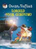 Oscar Tortuga - Losgeld voor Geronimo, Ophalen of Verzenden, Nieuw