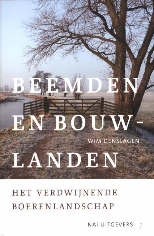 Beemden En Bouwlanden 9789056628284 Wim Denslagen, Boeken, Literatuur, Gelezen, Verzenden