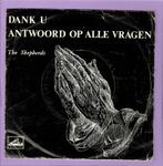 Shepherds, The – Dank U / Antwoord Op Alle Vragen (1-7, Cd's en Dvd's, Vinyl Singles, Verzenden, Nieuw in verpakking