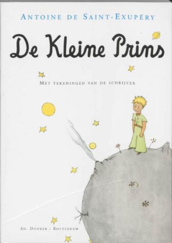 De kleine prins 9789061006398 Antoine de Saint Exupéry, Boeken, Romans, Zo goed als nieuw, Verzenden