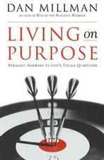 Living on purpose: straight answers to lifes tough, Boeken, Verzenden, Gelezen, Dan Millman