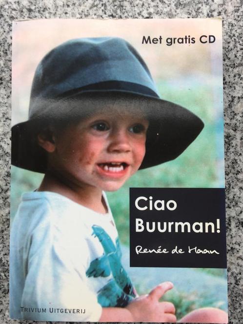 Ciao buurman! + cd (Renée de Haan), Boeken, Literatuur, Nederland, Gelezen, Verzenden