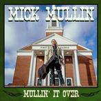 cd - Mick Mullin - Mullin It Over, Verzenden, Nieuw in verpakking