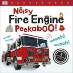 Noisy Peekaboo: Noisy fire engine peekaboo by DK (Board, Gelezen, Dk, Verzenden