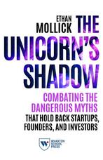 The Unicorns Shadow 9781613630969 Ethan Mollick, Verzenden, Gelezen, Ethan Mollick