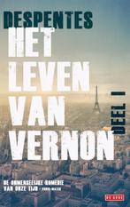 Het leven van Vernon / 1 / Het leven van Vernon / 1, Boeken, Verzenden, Gelezen, Virginie Despentes