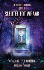 Sleutel tot wraak / De sleuteldrager / 2 9789463085236, Verzenden, Gelezen, Charlotte de Winter