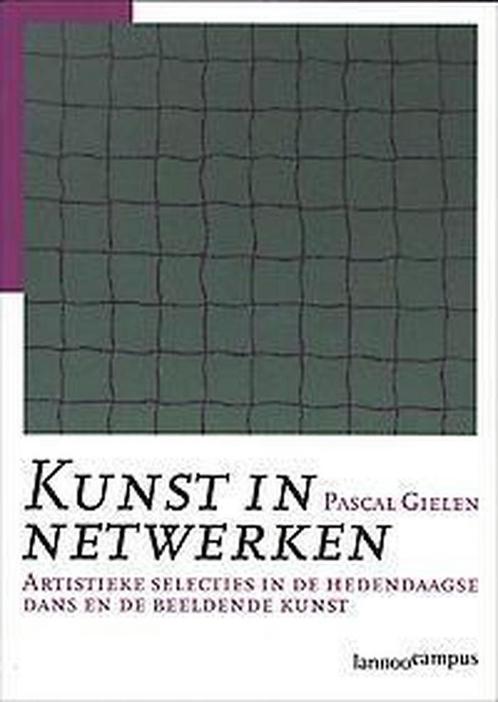 Kunst in netwerken 9789020955590 P. Gielen, Boeken, Politiek en Maatschappij, Zo goed als nieuw, Verzenden
