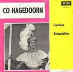 vinyl single 7 inch - Co Hagedoorn - Ivanhoe / Simsalabim, Cd's en Dvd's, Vinyl Singles, Zo goed als nieuw, Verzenden