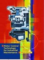 Motor Control Technology for Industrial Mainte 9780130322913, Boeken, Zo goed als nieuw