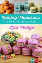 9780692153994 Baking Macarons Lisa Maliga, Boeken, Kookboeken, Nieuw, Verzenden, Lisa Maliga