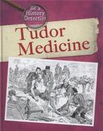 Be a history detective: Tudor medicine by Richard Tames, Verzenden, Gelezen, Richard Tames