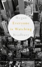 Everyone Is Watching 9781509809745 Bradbury  Megan, Boeken, Verzenden, Zo goed als nieuw, Bradbury  Megan